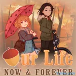 Our Life Now & Forever apk download